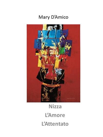 Nizza, l'amore, l'attentato. Audiolibro - Mary D'Amico - copertina