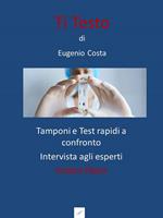 Ti testo. Tamponi e test rapidi a confronto. Intervista agli esperti
