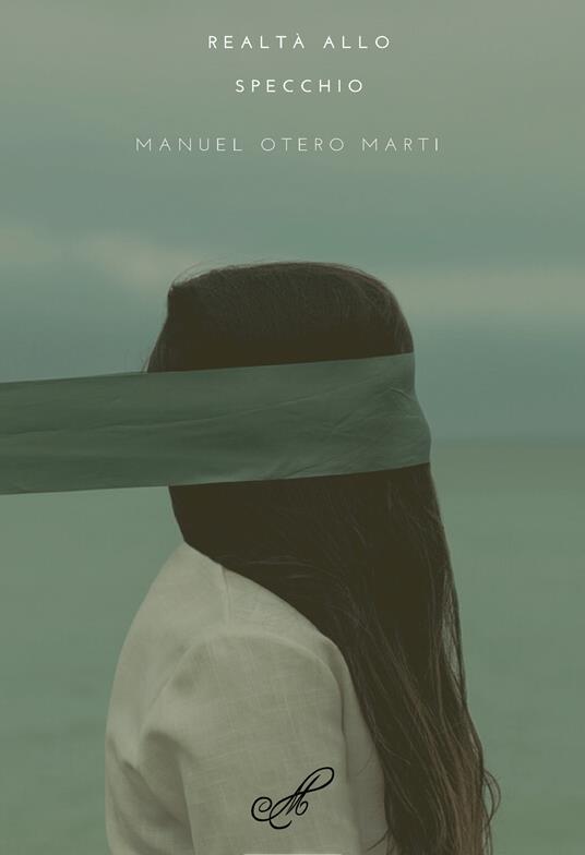 Realtà allo specchio - Manuel Otero Marti - copertina