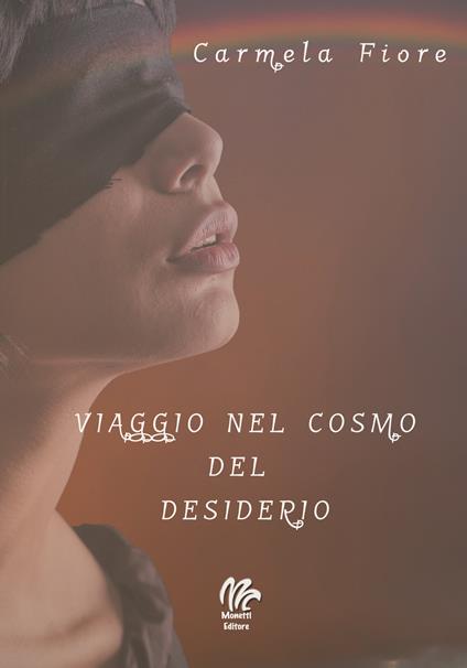 Viaggio nel cosmo del desiderio - Carmela Fiore - copertina