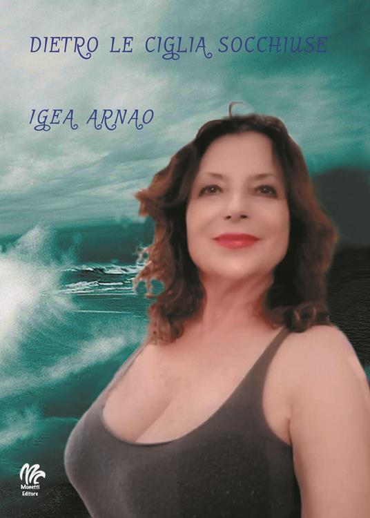 Dietro le ciglia socchiuse - Igea Arnao - copertina