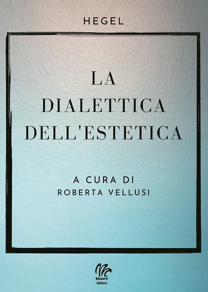 La dialettica dell'estetica - Roberta Vellusi - copertina
