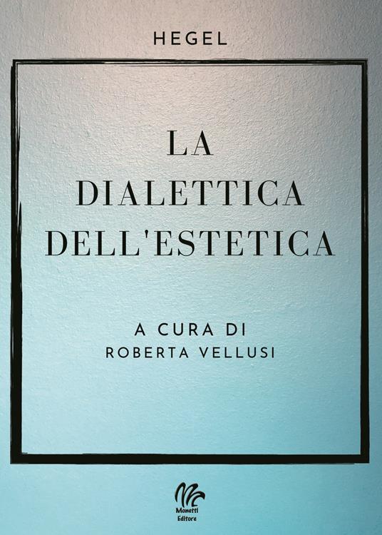 La dialettica dell'estetica - Roberta Vellusi - copertina