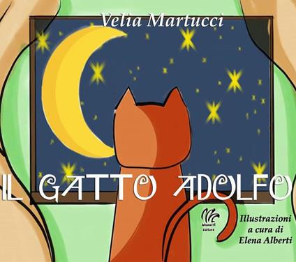Il gatto adolfo. Ediz. a colori - Velia Martucci,Elena Aliberti - copertina