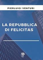 La repubblica di Felicitas