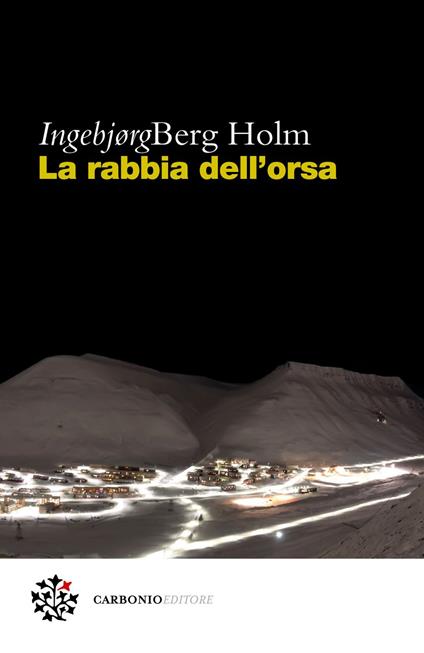 La rabbia dell'orsa - Ingebjorg Berg Holm,Andrea Romanzi - ebook