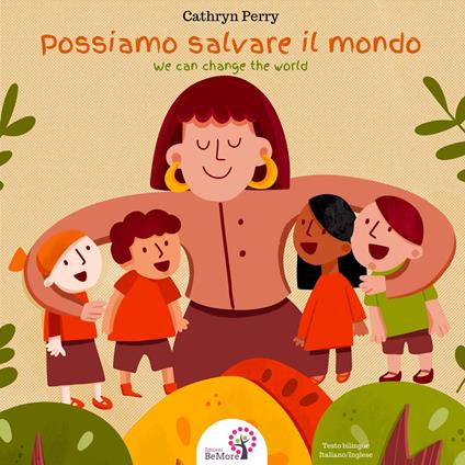 Possiamo salvare il mondo-We can change the world. Ediz. illustrata - Cathryn Perry - copertina