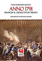 Anno 1791. Francia: il crollo di un trono