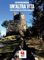 Un' altra vita. Storie dai borghi della Presila catanzarese
