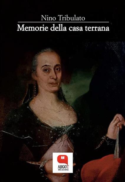 Memorie della casa terrana - Nino Tribulato - ebook