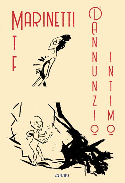 D'Annunzio intimo - Filippo Tommaso Marinetti - copertina
