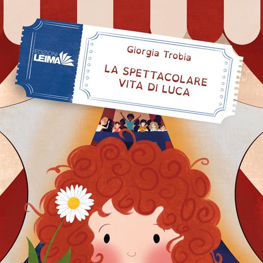 La spettacolare vita di Luca. Ediz. illustrata - Giorgia Trobia - copertina