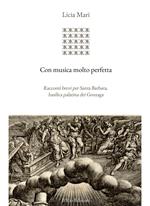 Con musica molto perfetta. Racconti brevi per Santa Barbara, basilica palatina dei Gonzaga