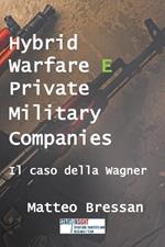 Hybrid warfare e Private Military Companies. Il caso della Wagner