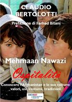 Mehmaan Nawazi. Ospitalità. Conoscere l'Afghanistan e le sue culture: valori, usi, costumi, tradizioni