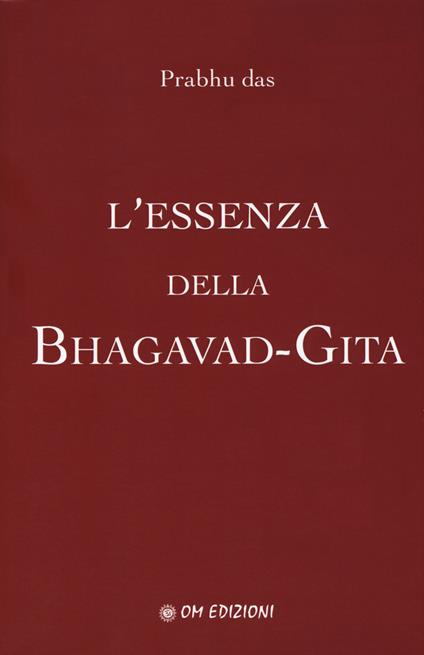 L'essenza della Bhagavad-Gita - Prabhu Das - copertina