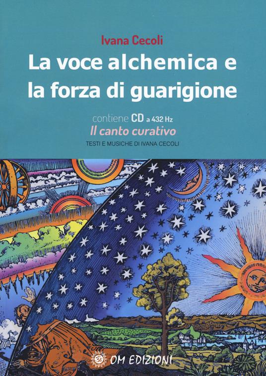 La voce alchemica e la forza di guarigione. Con CD-Audio - Ivana Cecoli - copertina