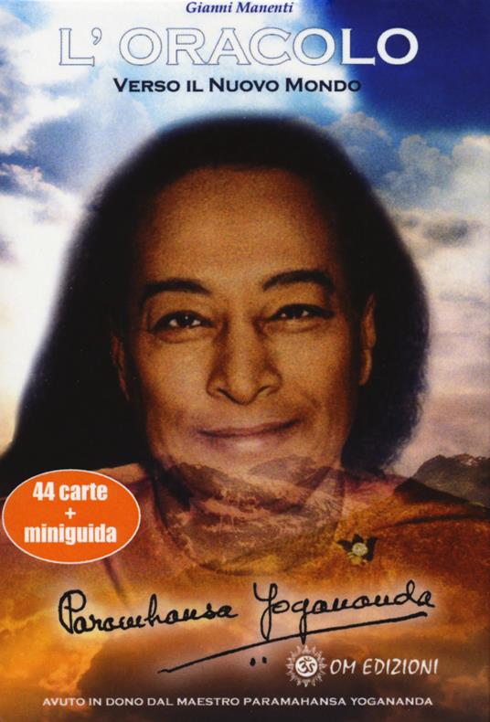 Verso il nuovo mondo. L'oracolo di Paramahansa Yogananda. Con 44 Carte - Gianni Manenti - copertina
