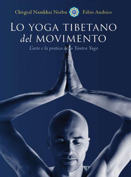 Lo yoga tibetano del movimento - Norbu Namkhai - copertina