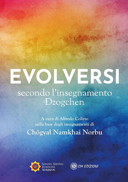 Evolversi secondo l'insegnamento Dzogchen - Norbu Namkhai - copertina