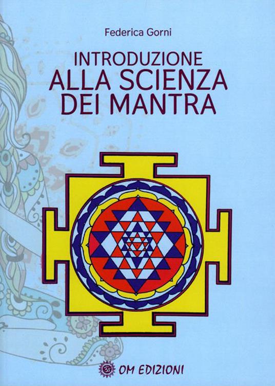 Introduzione alla scienza dei mantra - Federica Gorni - copertina