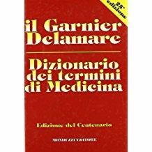 Dizionario dei termini di medicina - Marcel Garnier,Jacques Delamare - copertina