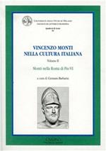Vincenzo Monti nella cultura italiana. Vol. 2: Monti nella Roma di Pio VI