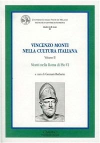 Vincenzo Monti nella cultura italiana. Vol. 2: Monti nella Roma di Pio VI - copertina