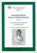 Vincenzo Monti nella cultura italiana. Vol. 3: Monti nella Milano napoleonica e post-napoleonica