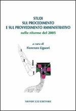 Studi sul procedimento e sul provvedimento amministrativo nelle riforme del 2005