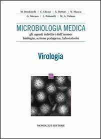 Libro Microbiologia medica. Gli aspetti infettivi dell'uomo. Biologia, azione patogena, laboratorio virologia 
