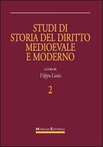 Studi di storia del diritto medioevale e moderno. Vol. 2