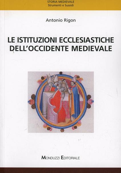 Le istituzioni ecclesiastiche dell'Occidente medievale - Antonio Rigon - copertina