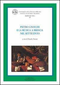 Pietro Gnocchi e la musica a Brescia nel Settecento - copertina