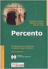 Percento. Rivalutazione monetaria e calcolo degli interessi. Con CD-ROM