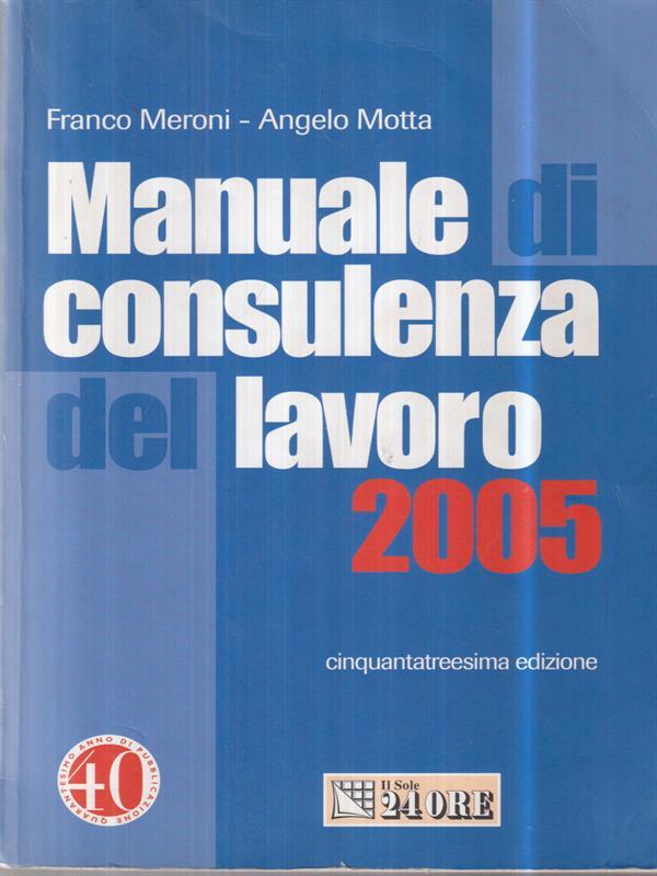 Manuale di consulenza del lavoro 2005