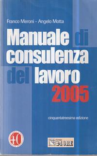 Manuale di consulenza del lavoro 2005