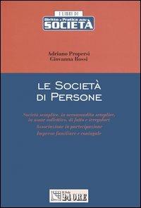 Le società di persone - Adriano Propersi,Giovanna Rossi - copertina