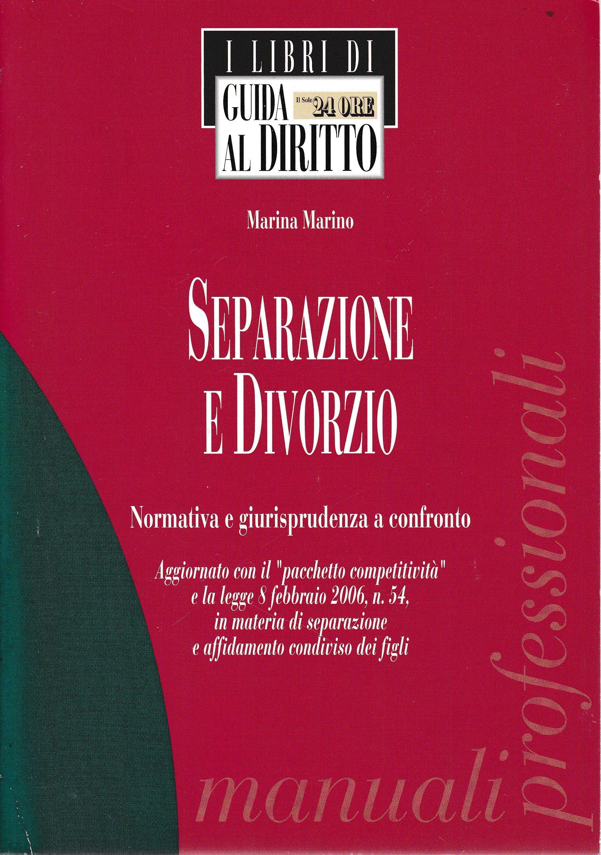 Separazione e divorzio. Normativa e giurisprudenza a confronto