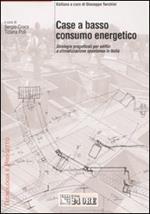 Case a basso consumo energetico. Strategie progettuali per edifici a climatizzazione spontanea in Italia