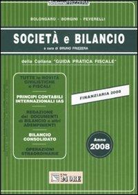  Società e bilancio. Anno 2008 -  Renato Bolongaro, Giovanni Borgini, Marco Peverelli - copertina