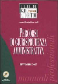 Percorsi di giurisprudenza amministrativa. Con CD-ROM - copertina