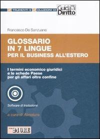Glossario in 7 lingue per il buisiness all'estero. Con CD-ROM - Francesco De Sanzuane - copertina