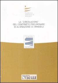 La «circolazione» del contratto preliminare di alienazione di immobili. Atti del convegno (Stresa, 27 settembre 2008) - copertina