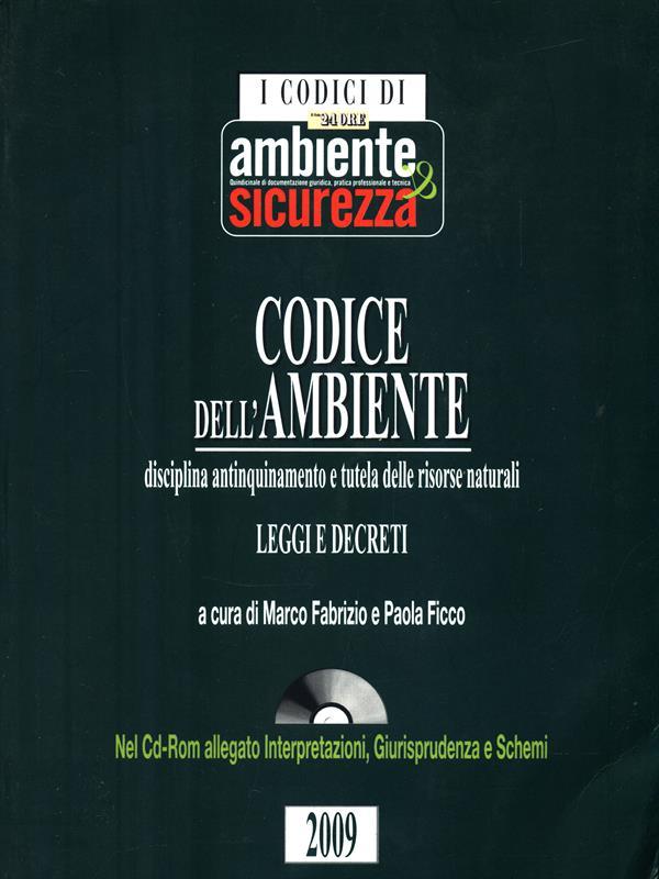 Codice dell'ambiente. Disciplina antinquinamento e tutela delle risorse naturali. Con CD-ROM