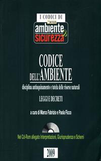 Codice dell'ambiente. Disciplina antinquinamento e tutela delle risorse naturali. Con CD-ROM