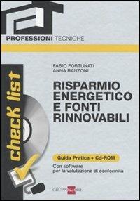 Risparmio energetico e fonti rinnovabili. Con CD-ROM - Fabio Fortunati,Anna Ranzoni - copertina