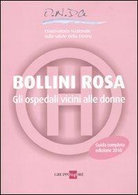 Bollini rosa. Gli ospedali vicini alle donne. Guida completa 2010 - copertina
