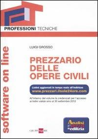 Prezzario delle opere civili. Con software on line - Luigi Grosso - copertina