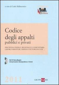 Codice degli appalti pubblici e privati. Disciplina statale, regionale e comunitaria, lavori, forniture, servizi e settori esclusi. Con CD-ROM - copertina